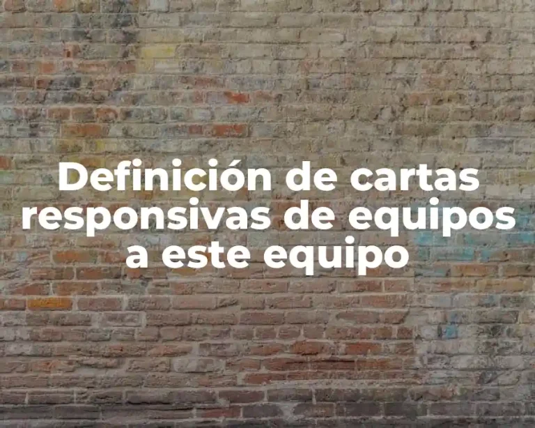 Definición de cartas responsivas de equipos a este equipo