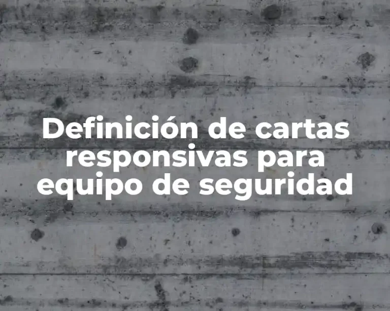 Definición de cartas responsivas para equipo de seguridad