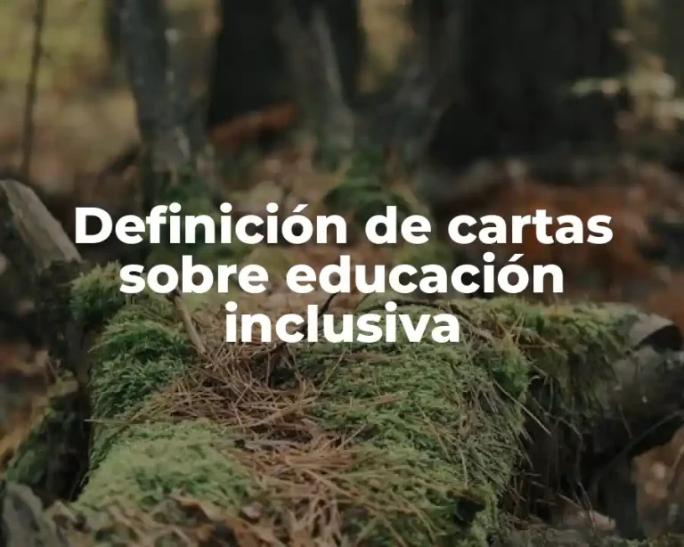 Definición de cartas sobre educación inclusiva