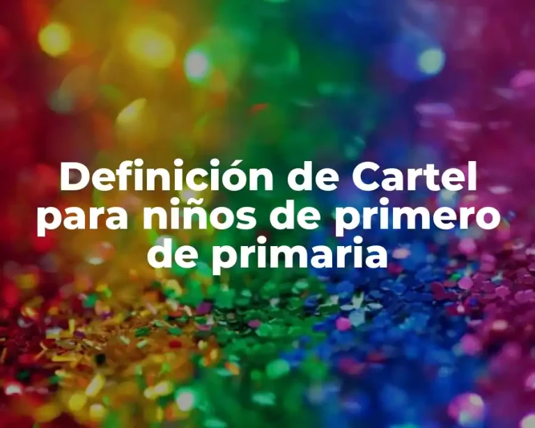 Definición de Cartel para niños de primero de primaria