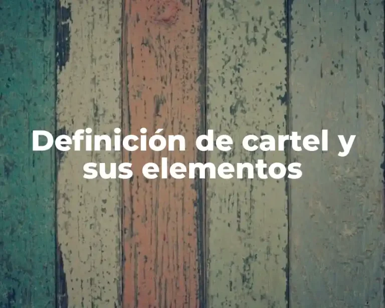 Definición de cartel y sus elementos