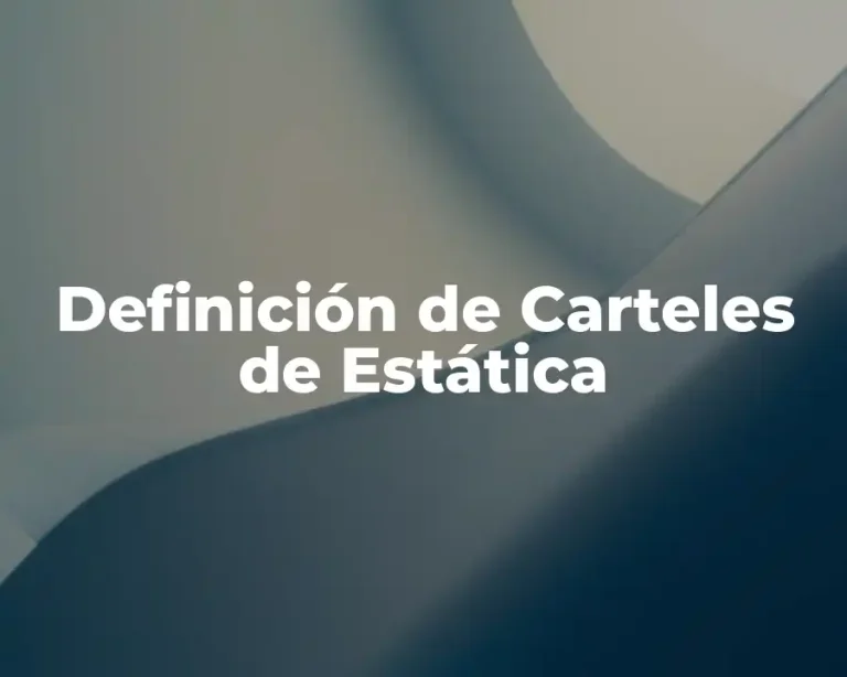 Definición de Carteles de Estática