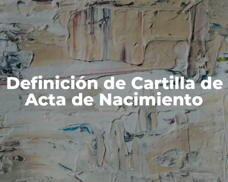 Definición de Cartilla de Acta de Nacimiento