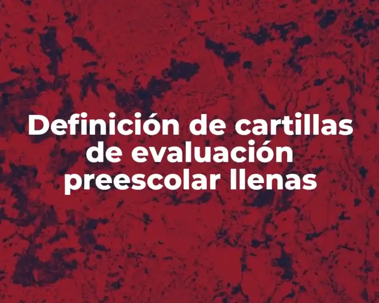 Definición de cartillas de evaluación preescolar llenas