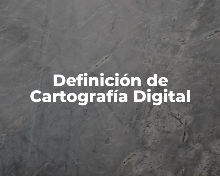 Definición de Cartografía Digital