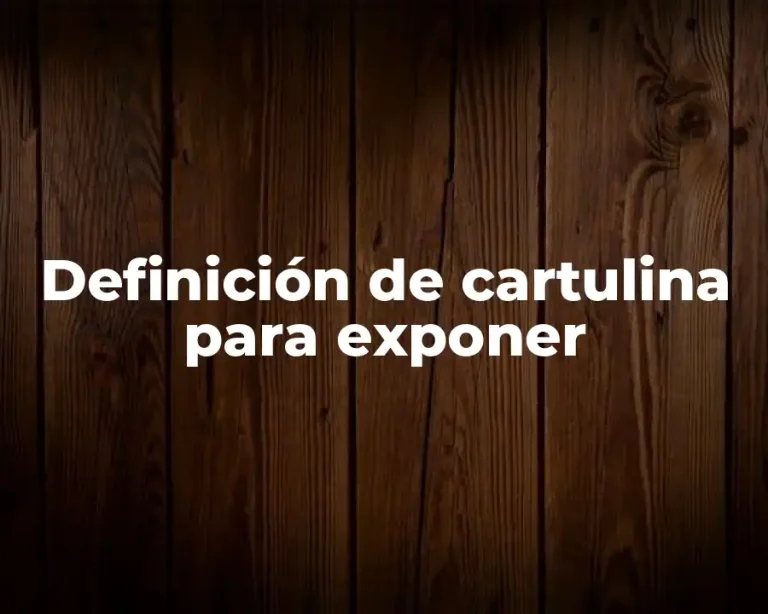 Definición de cartulina para exponer