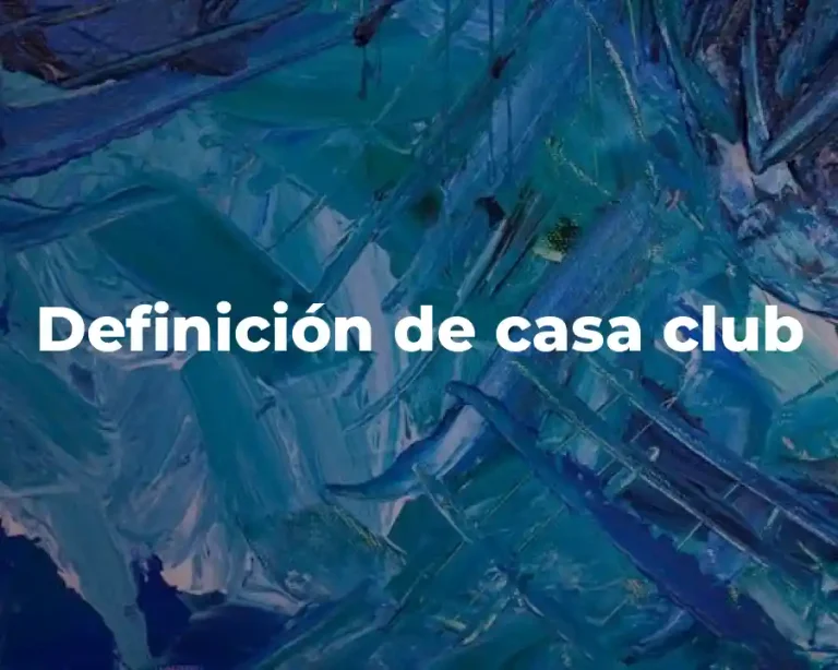 Definición de casa club
