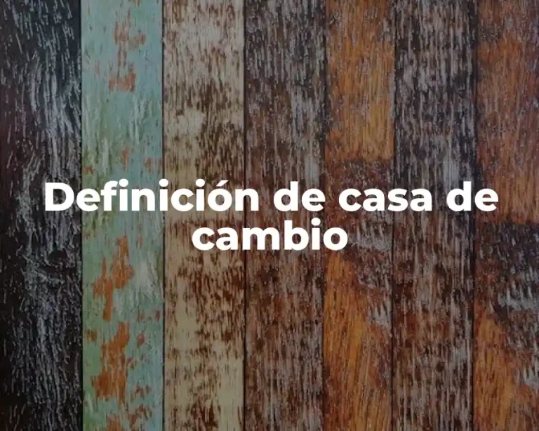 Definición de casa de cambio