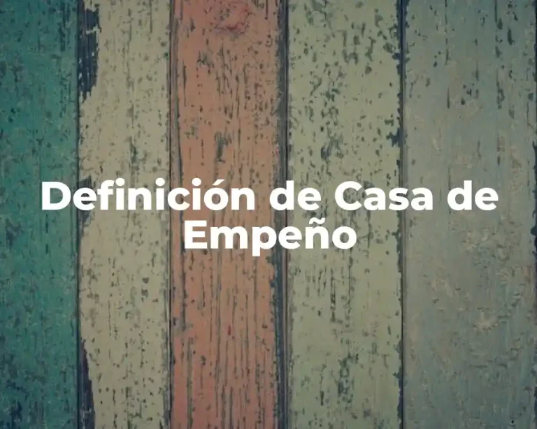 Definición de Casa de Empeño