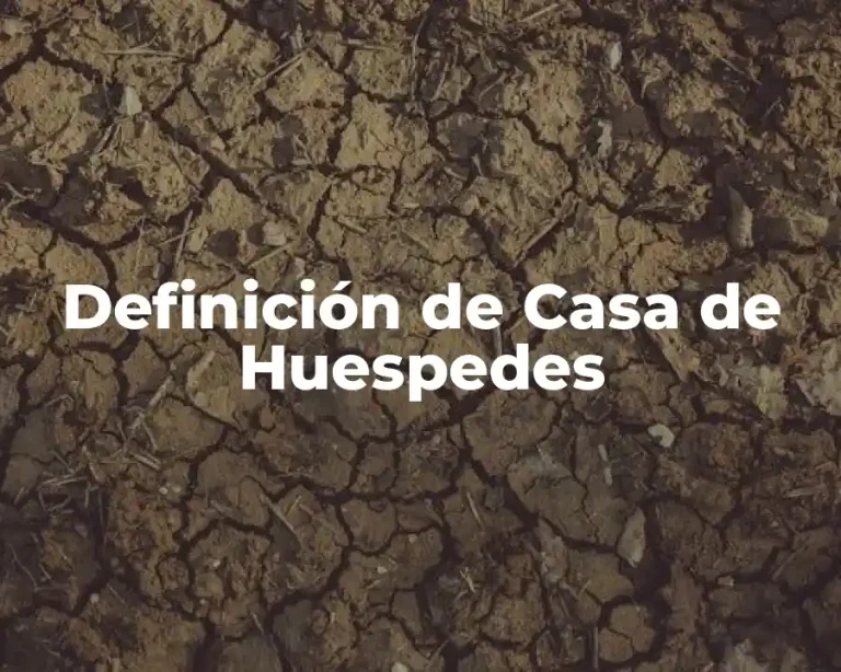 Definición de Casa de Huespedes