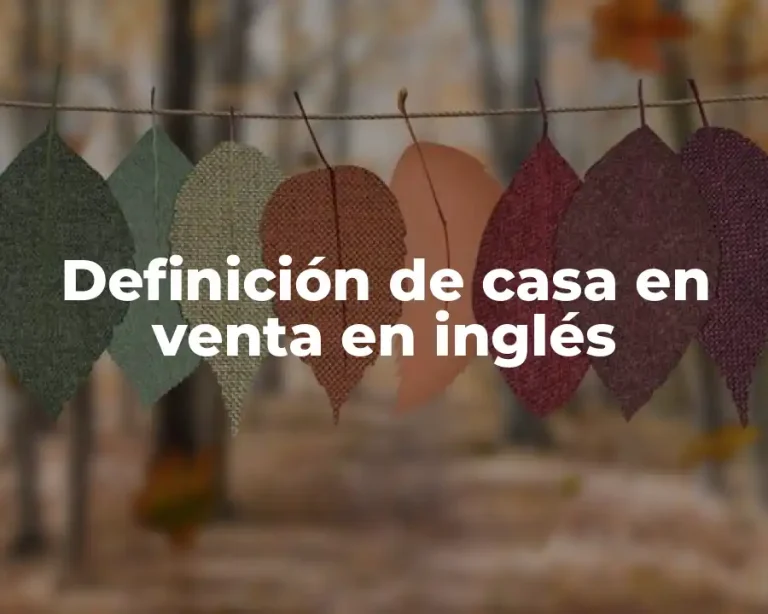 Definición de casa en venta en inglés