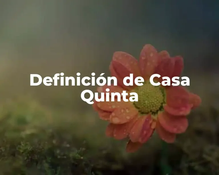 Definición de Casa Quinta