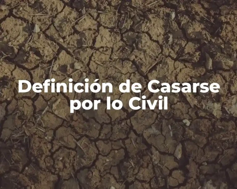 Definición de Casarse por lo Civil