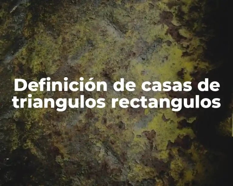 Definición de casas de triangulos rectangulos
