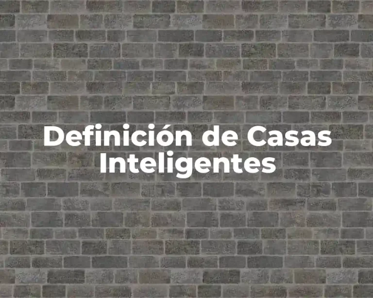 Definición de Casas Inteligentes