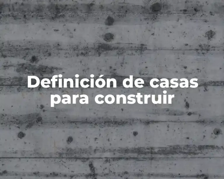 Definición de casas para construir