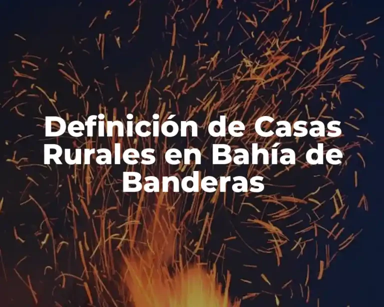 Definición de Casas Rurales en Bahía de Banderas