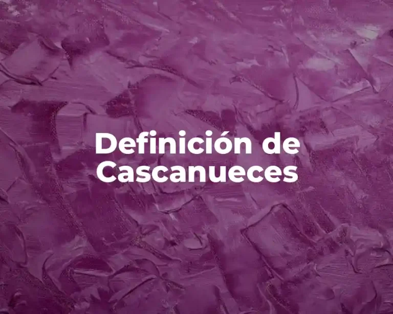 Definición de Cascanueces