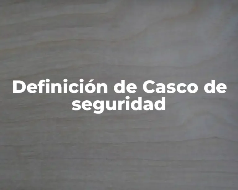 Definición de Casco de seguridad