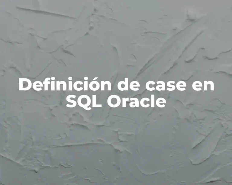 Definición de case en SQL Oracle