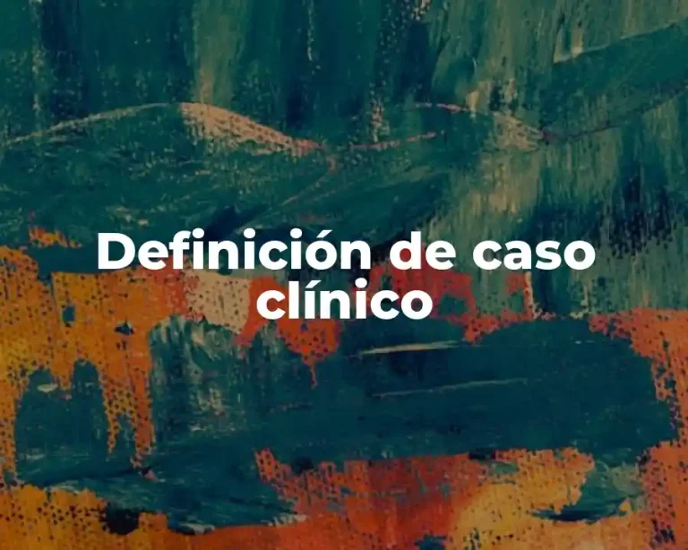 Definición de caso clínico