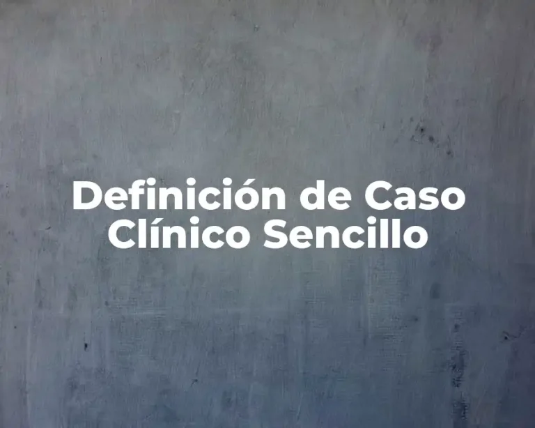 Definición de Caso Clínico Sencillo