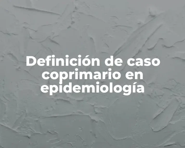 Definición de caso coprimario en epidemiología