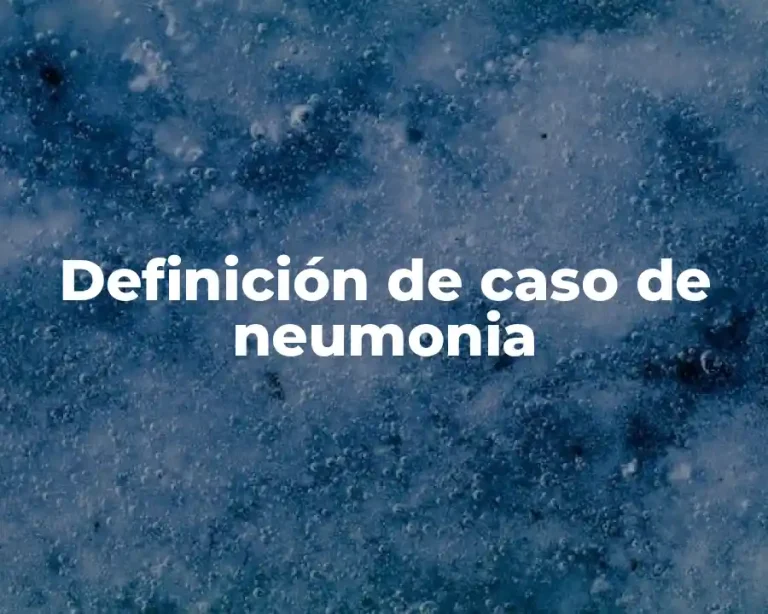 Definición de caso de neumonia