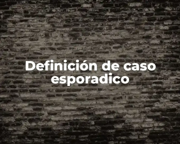 Definición de caso esporadico