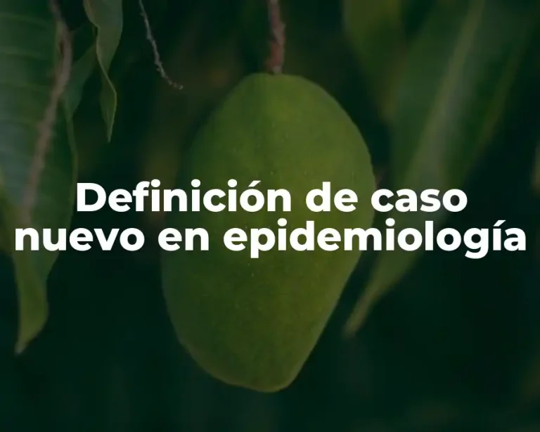 Definición de caso nuevo en epidemiología