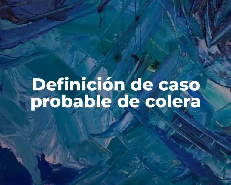 Definición de caso probable de colera