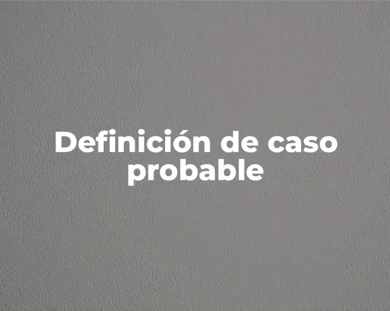 Definición de caso probable