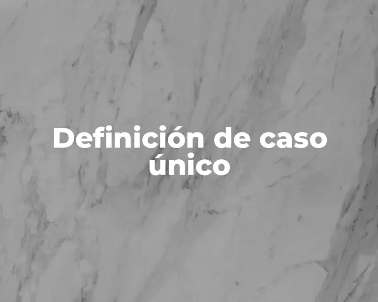 Definición de caso único