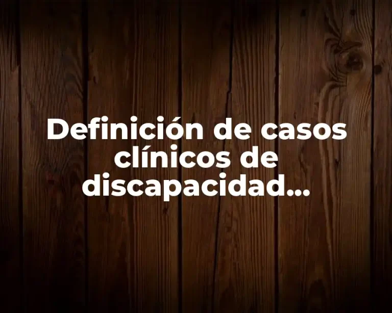 Definición de casos clínicos de discapacidad intelectual