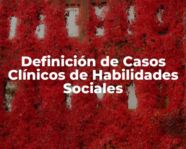 Definición de Casos Clínicos de Habilidades Sociales