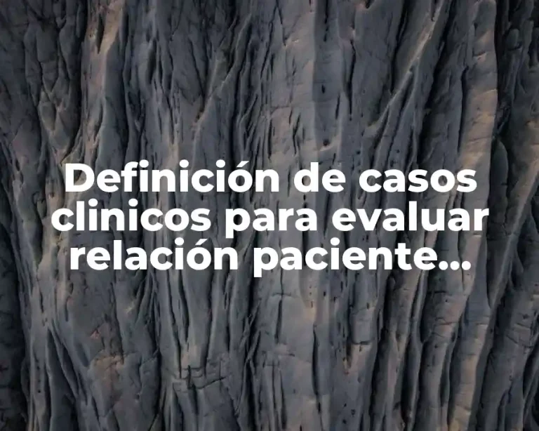 Definición de casos clinicos para evaluar relación paciente terapeuta