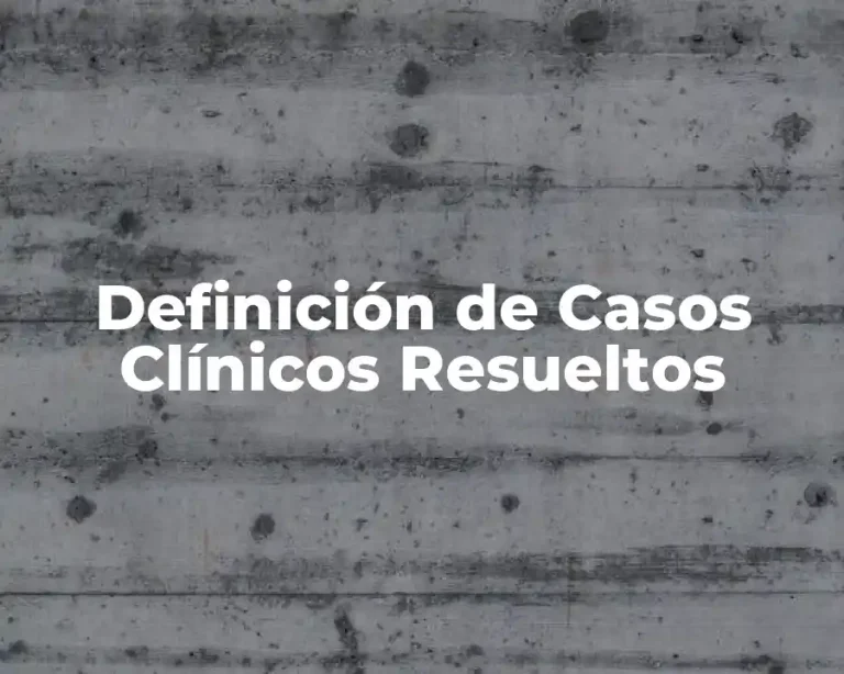 Definición de Casos Clínicos Resueltos