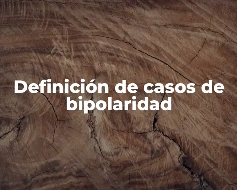 Definición de casos de bipolaridad