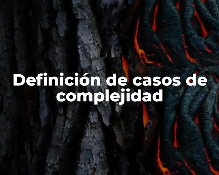 Definición de casos de complejidad
