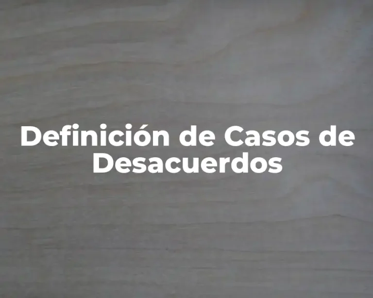 Definición de Casos de Desacuerdos
