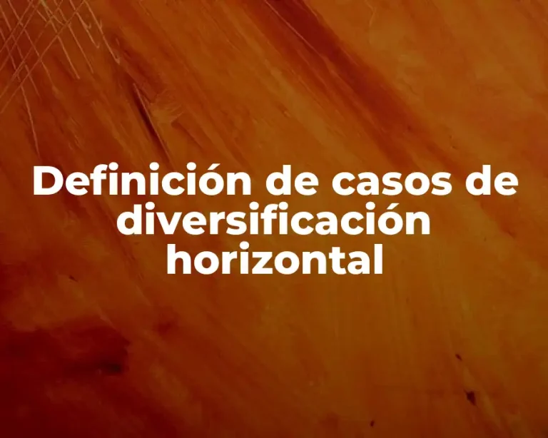 Definición de casos de diversificación horizontal