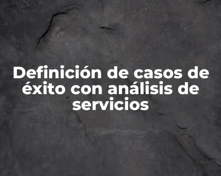 Definición de casos de éxito con análisis de servicios