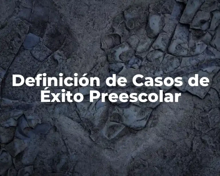 Definición de Casos de Éxito Preescolar