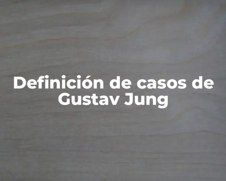 Definición de casos de Gustav Jung