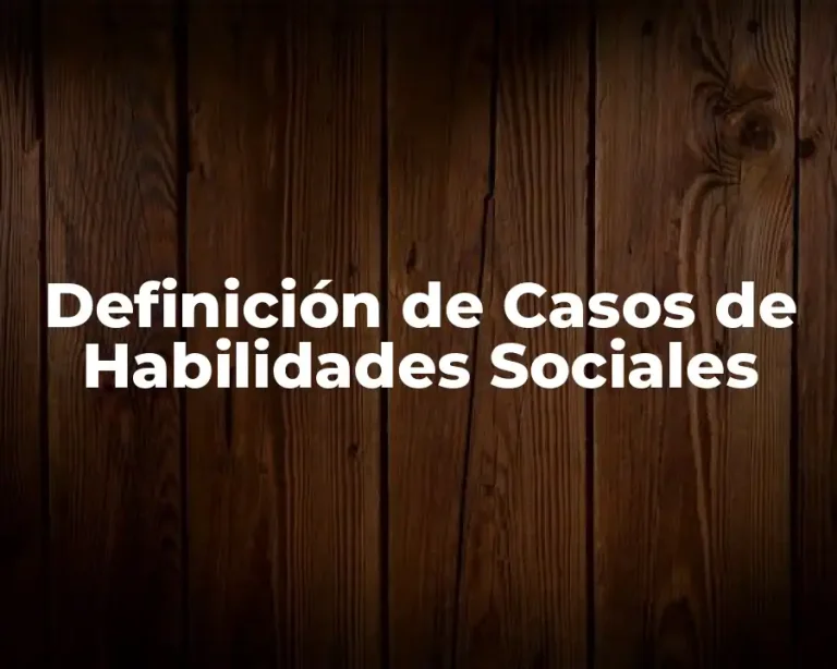 Definición de Casos de Habilidades Sociales
