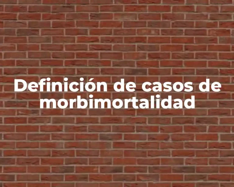 Definición de casos de morbimortalidad