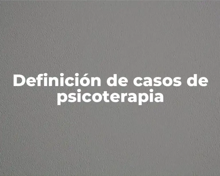 Definición de casos de psicoterapia