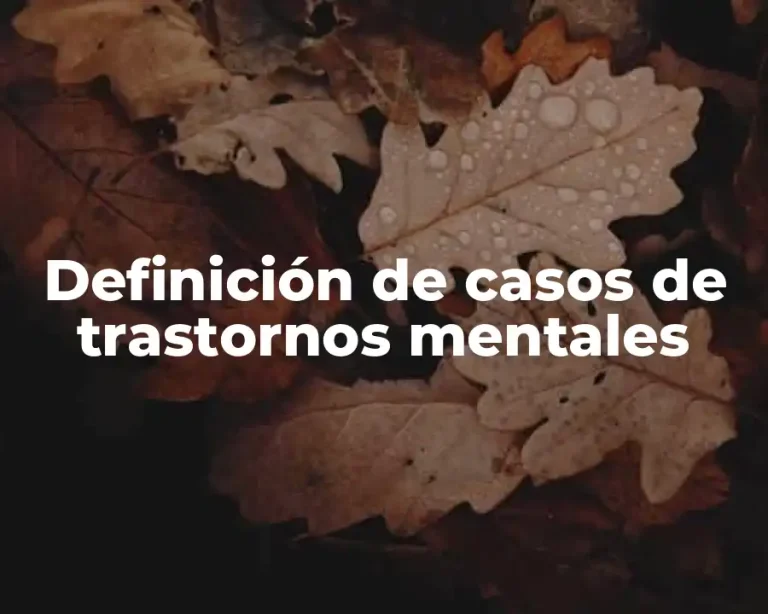 Definición de casos de trastornos mentales