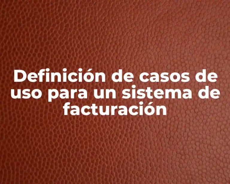Definición de casos de uso para un sistema de facturación