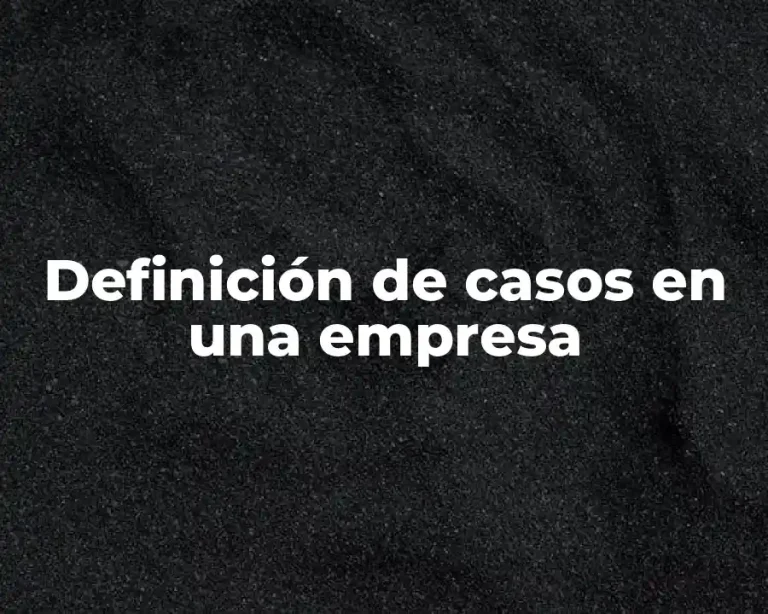 Definición de casos en una empresa